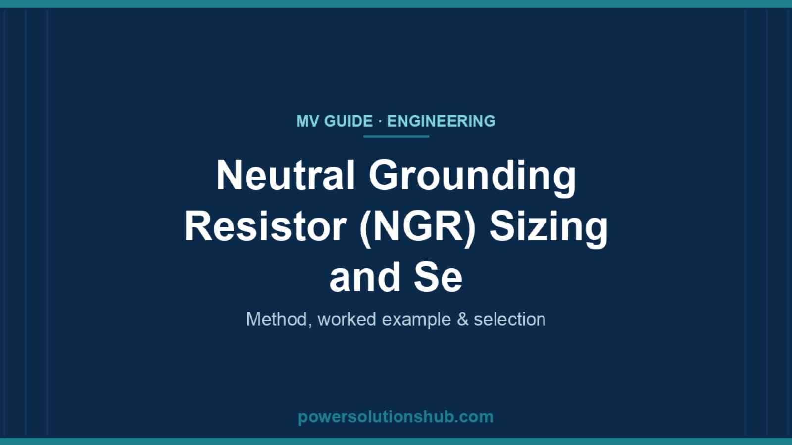 Neutral Grounding Resistor (NGR) Sizing and Se