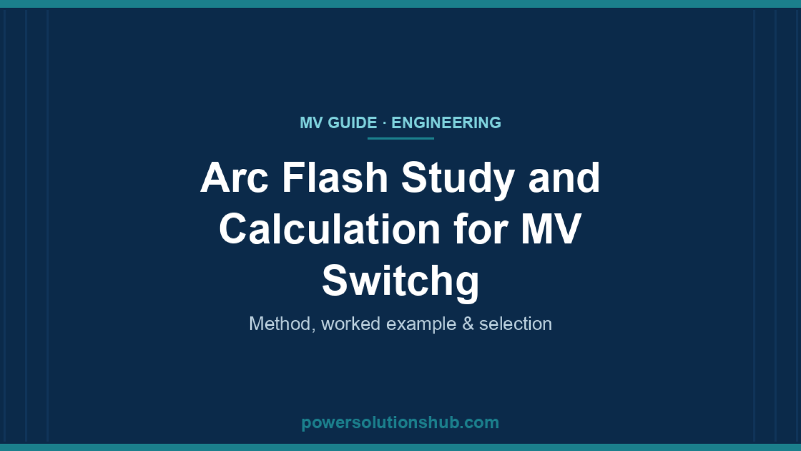 Arc Flash Study and Calculation for MV Switchg